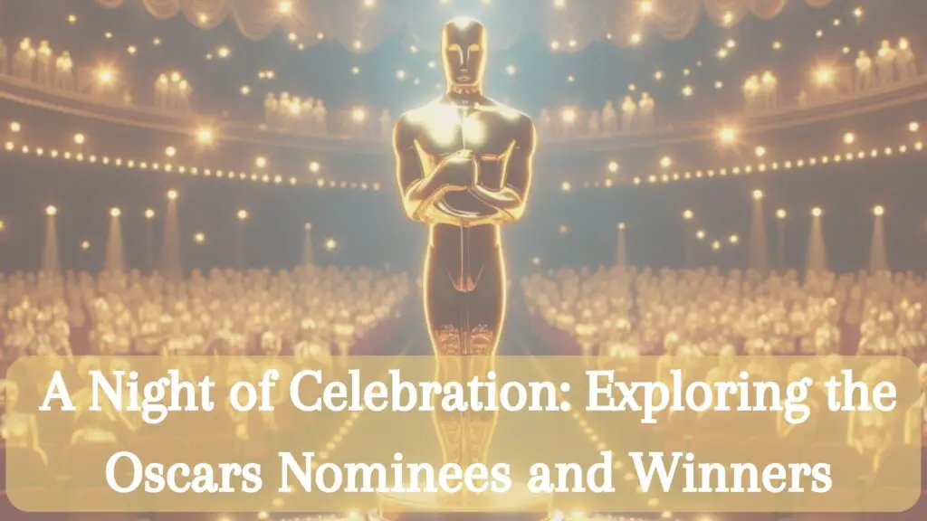 exploring-oscars-nominee-and-winners